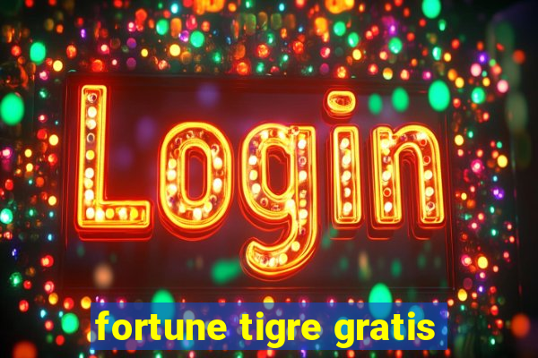 fortune tigre gratis